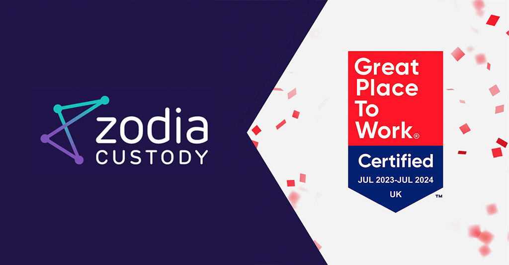 Zodia Custody is Great Place to Work Certification™